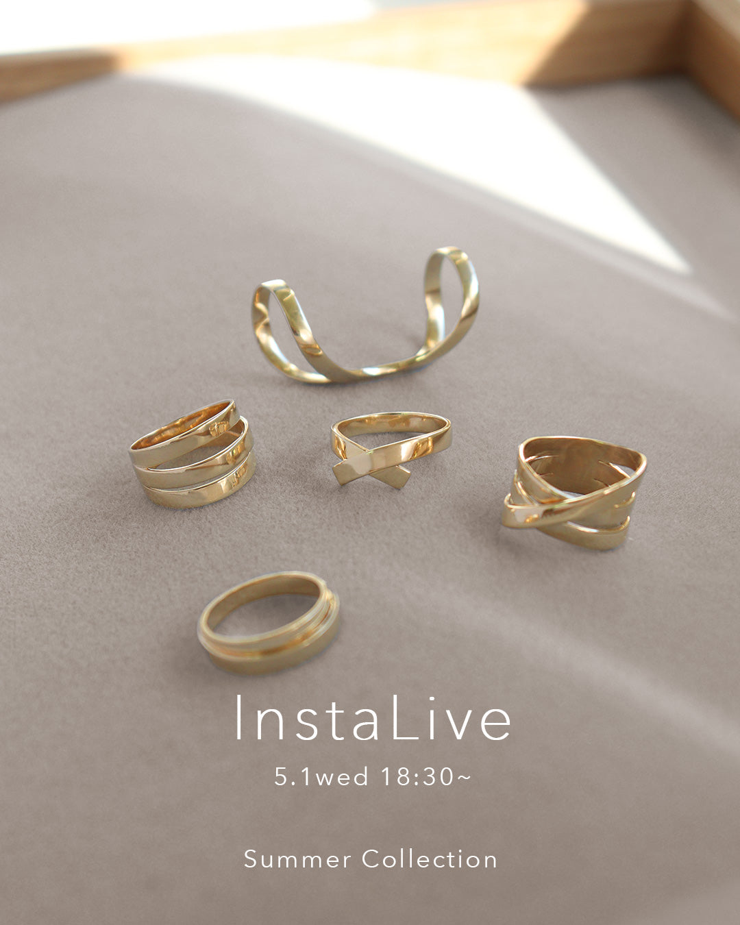 InstaLive企画 サマーコレクション先行受注会&スプリングコレクションホワイトゴールド受注会